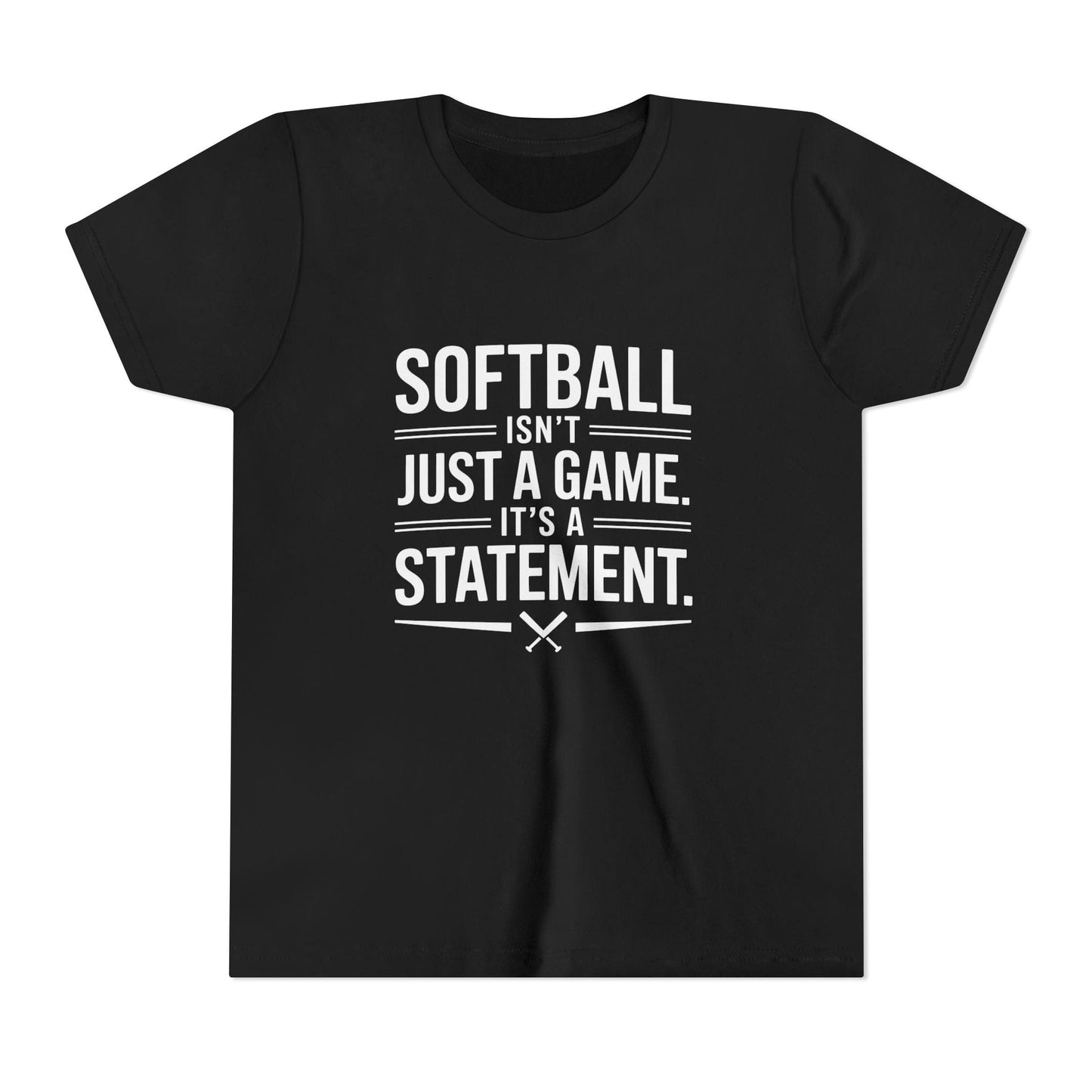 Softball Isn't Just a Game, It's a Statement Youth Short Sleeve Tee