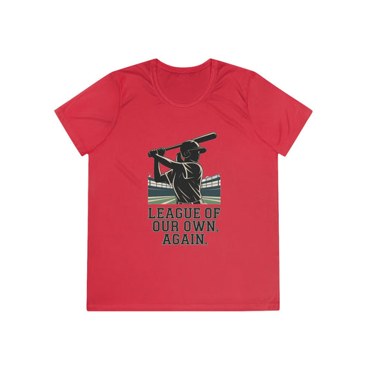 League Of Our Own, Again Ladies Competitor Tee