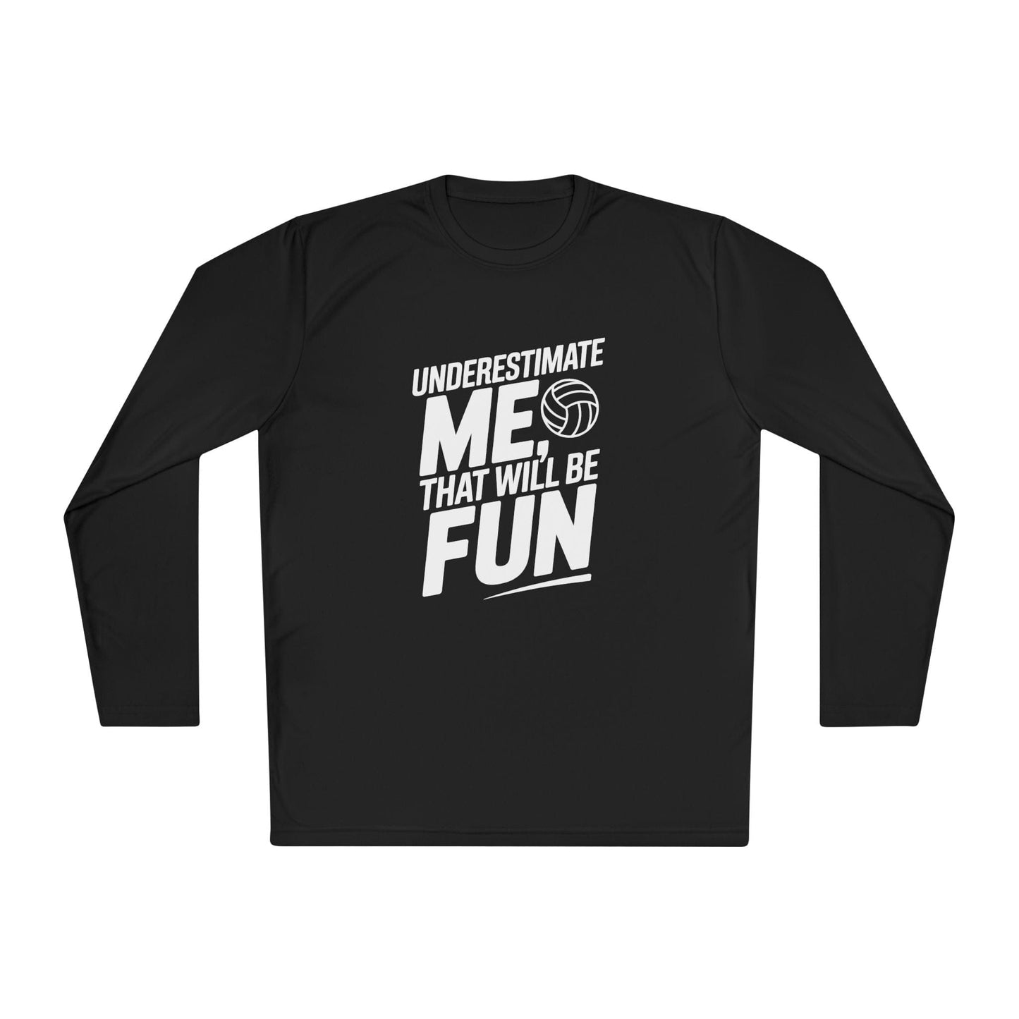 Underestimate Me, Volleyball Lightweight Long Sleeve Tee