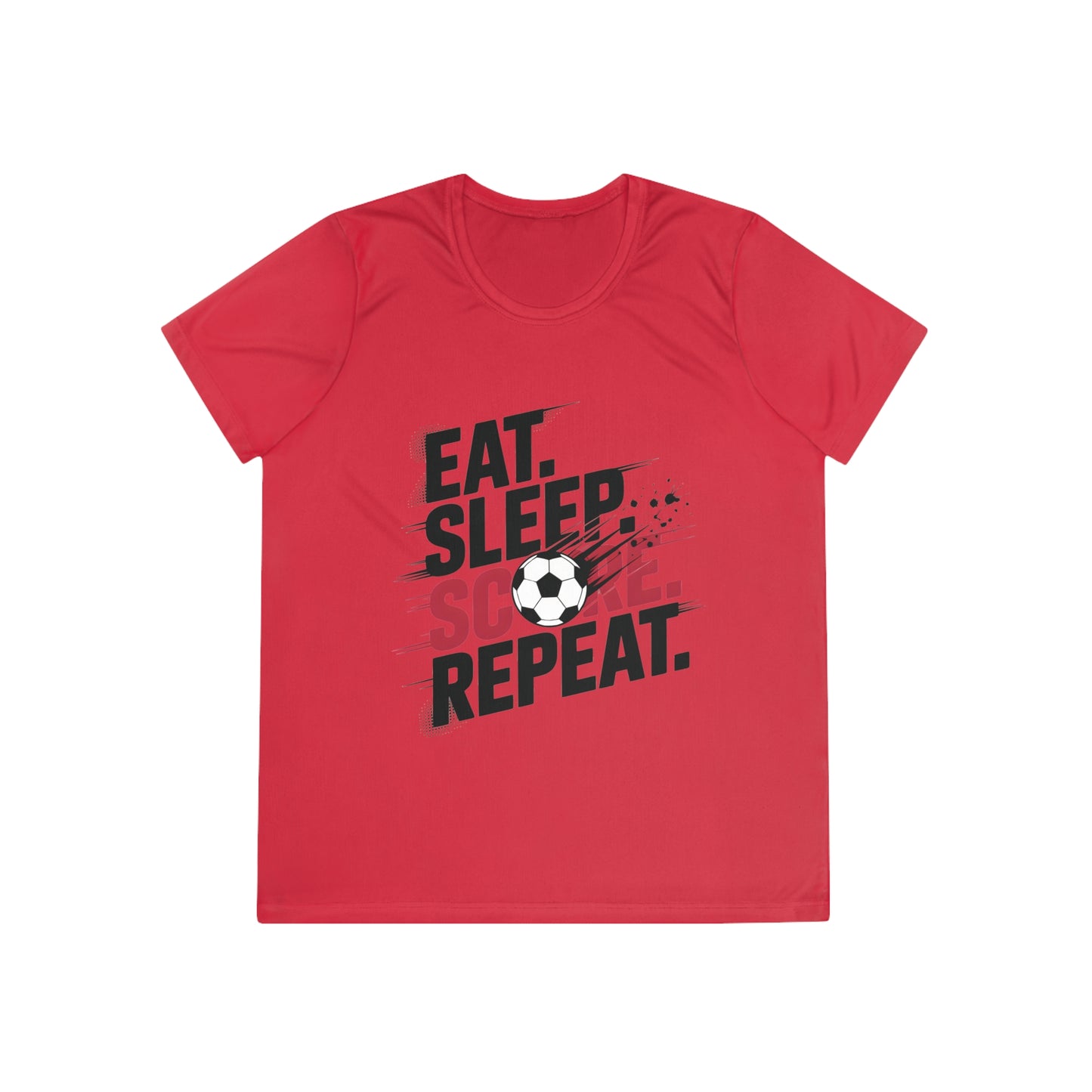 Eat, Sleep, Score Repeat Soccer Ladies Moisture Wicking Tee