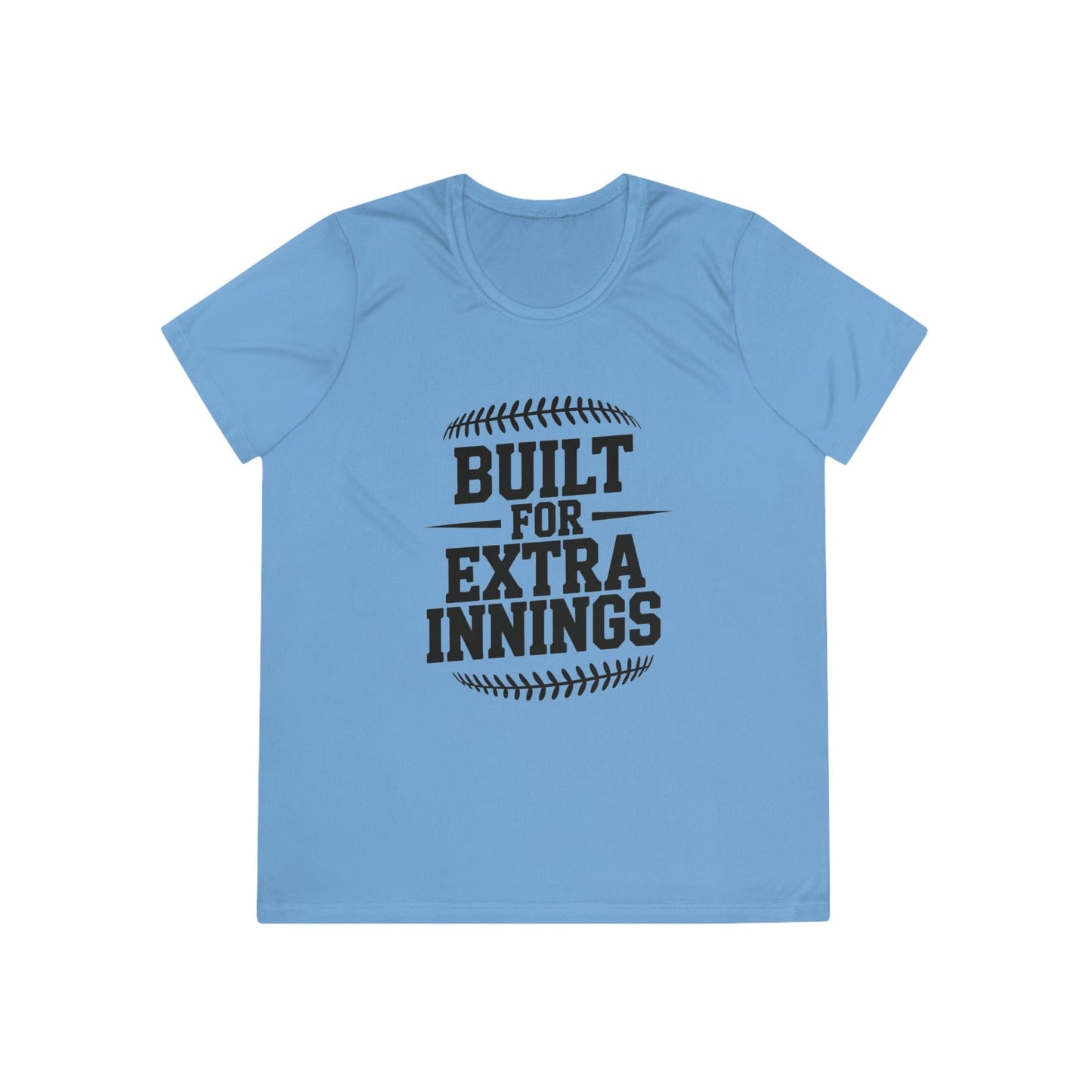 Built For Extra Innings Ladies Moisture Wicking Tee