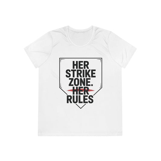Her Strike Zone, Her Rules Ladies Moisture Wicking Tee