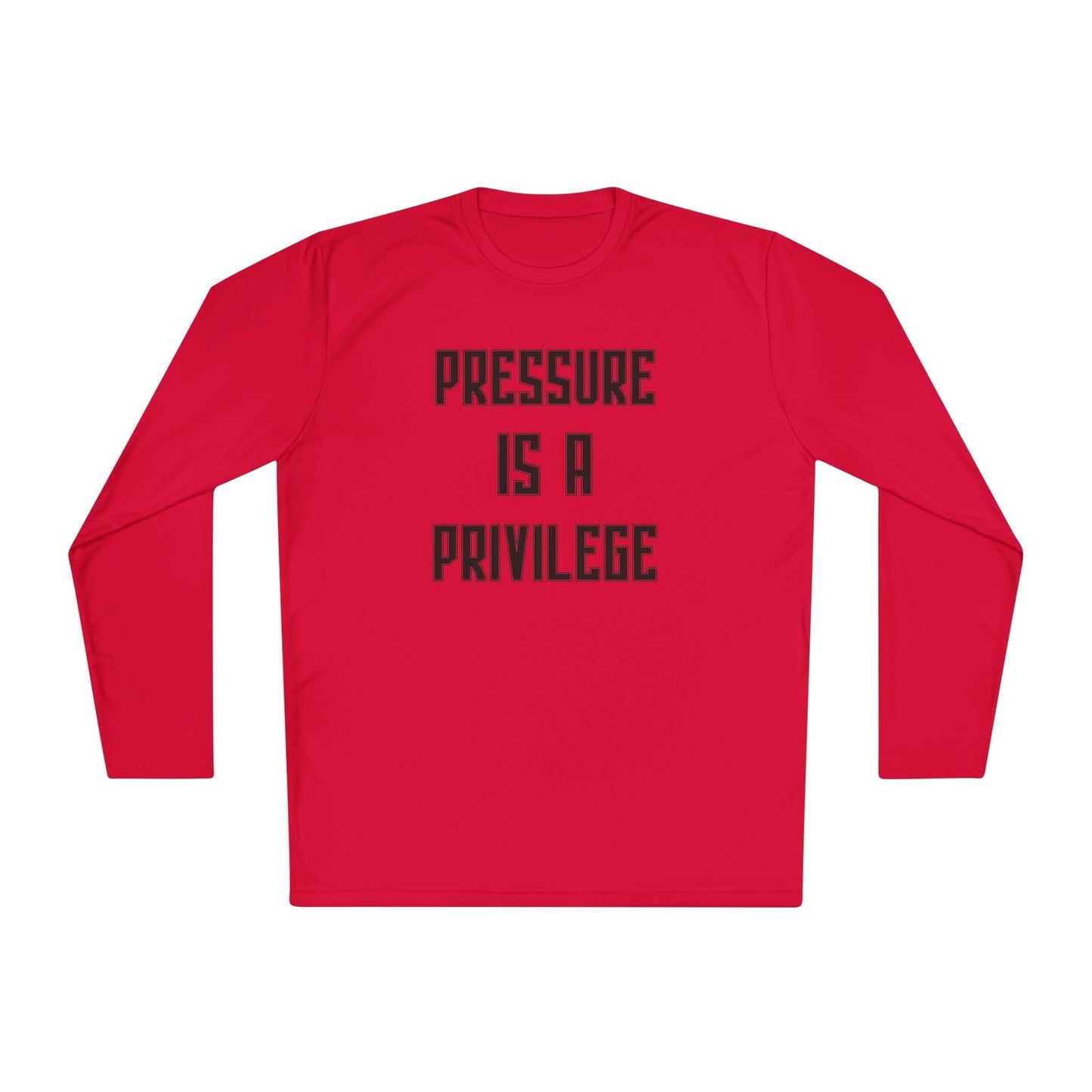 Pressure Is A Privilege Lightweight Long Sleeve Tee