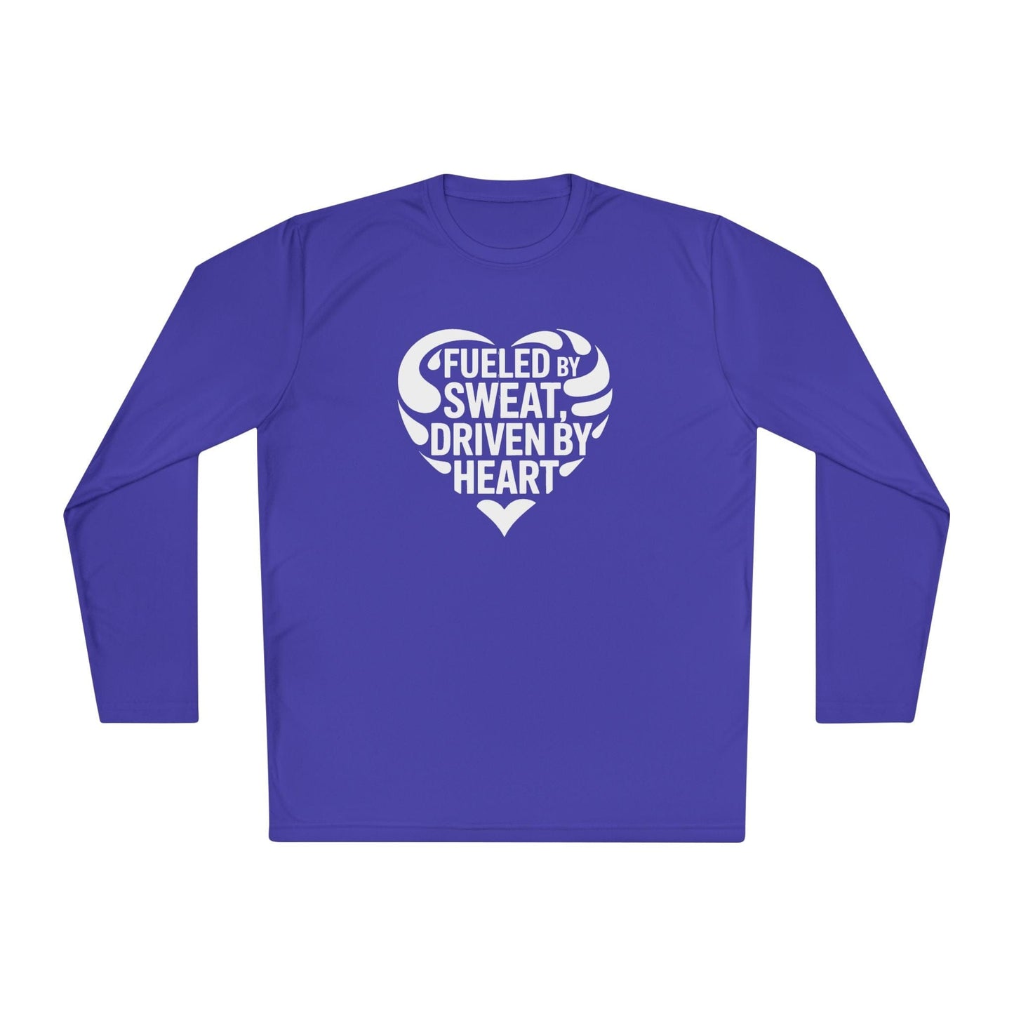 Fueled by Sweat, Driven by Heart Lightweight Long Sleeve Tee