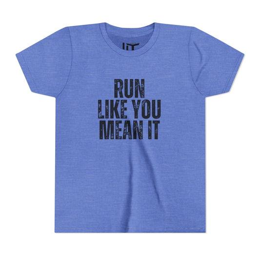 Run Like You Mean It Youth Short Sleeve Tee
