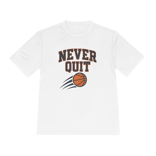 Never Quit Basketball Unisex Moisture Wicking Tee