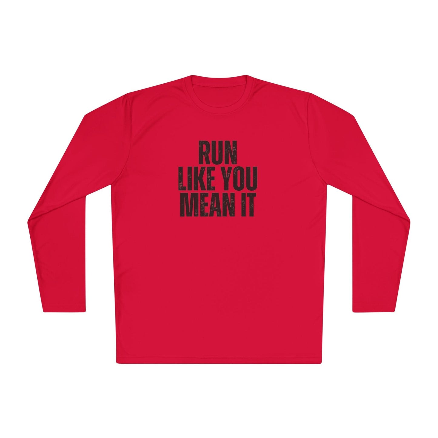 Run Like You Mean It Lightweight Long Sleeve Tee