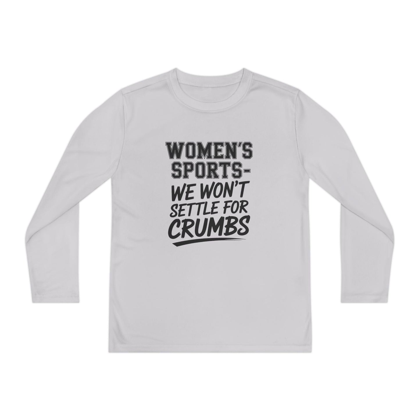 We Won't Settle For Crumbs Youth Long Sleeve Competitor Tee