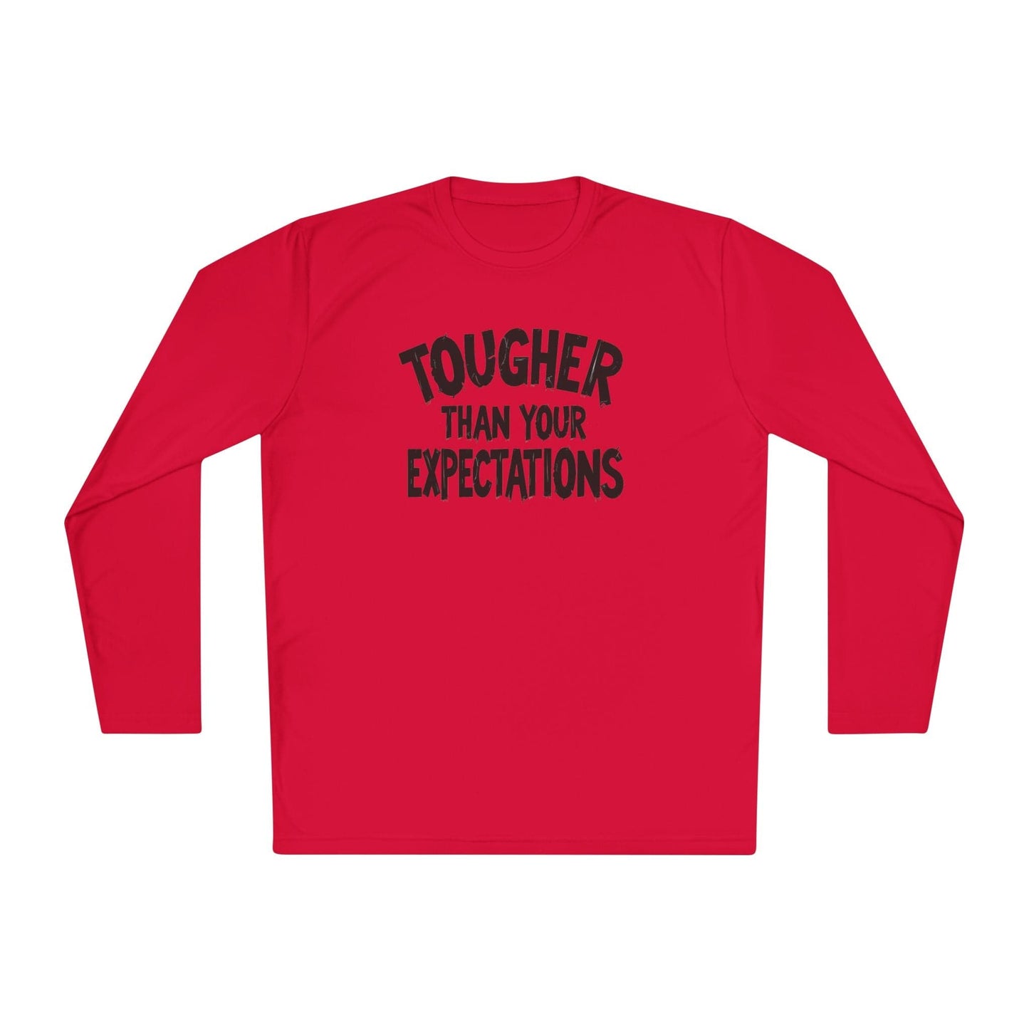 Tougher Than Your Expectations Lightweight Long Sleeve Tee
