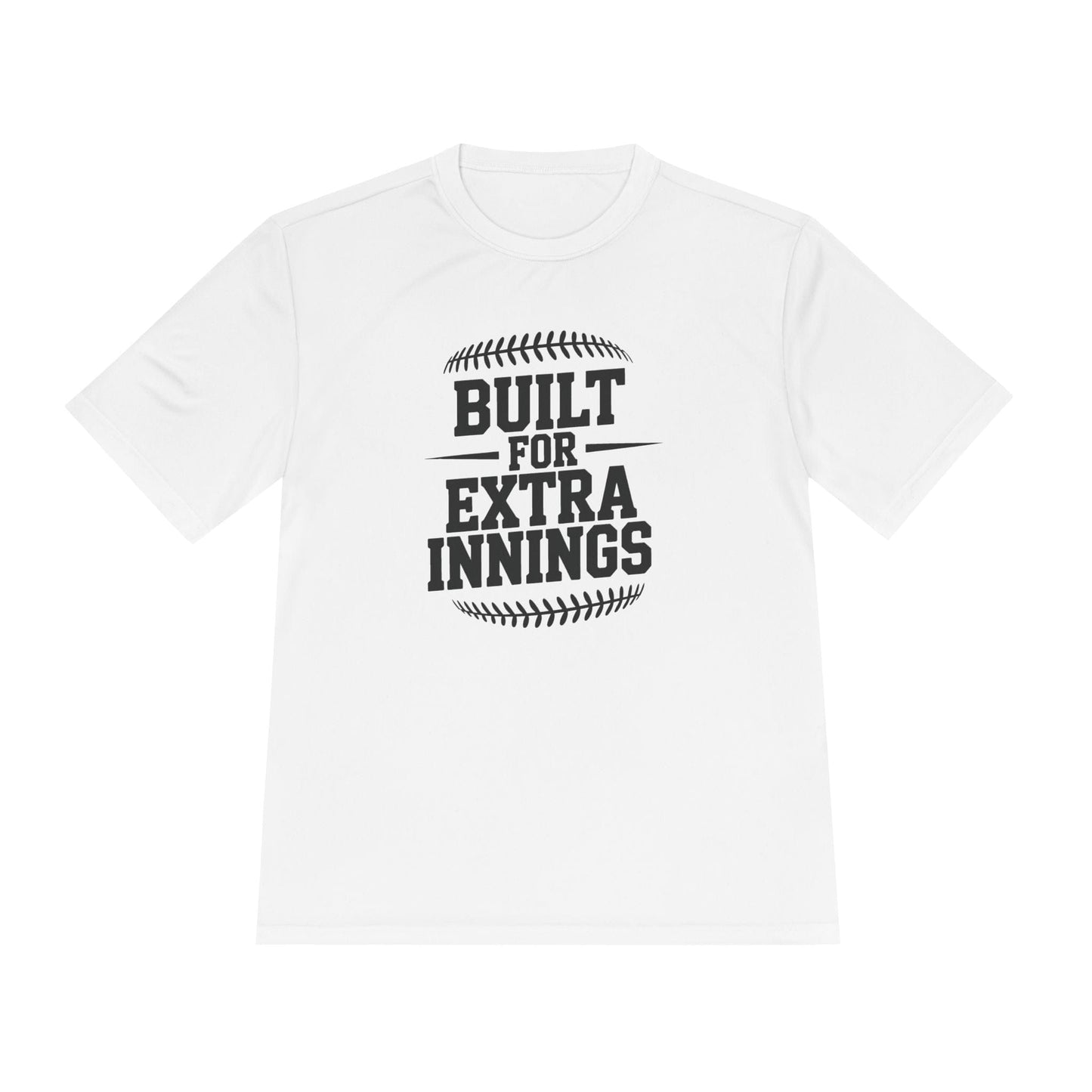 Built For Extra Innings  Unisex Moisture Wicking Tee
