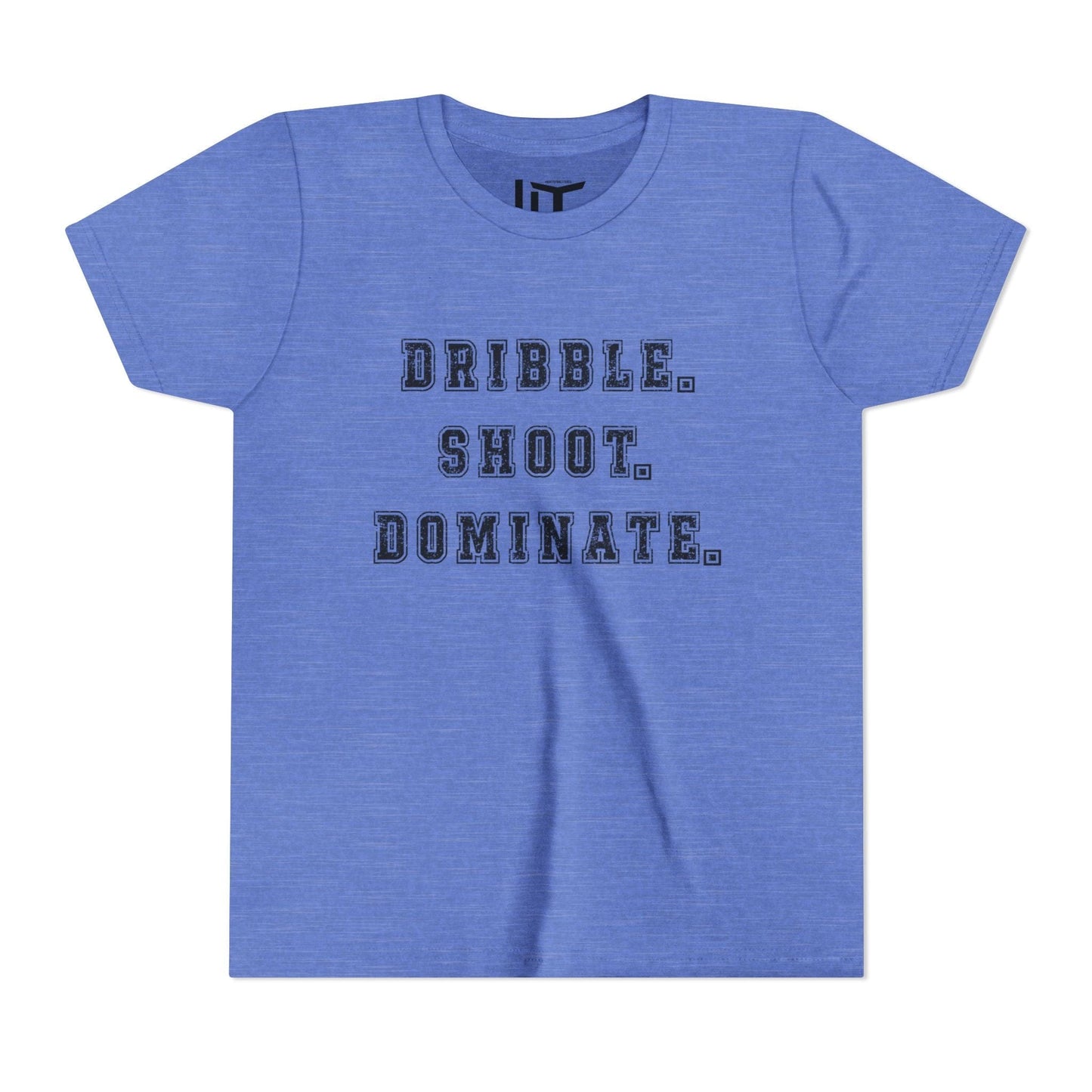 Dribble.Shoot.Dominate. Youth Short Sleeve Tee