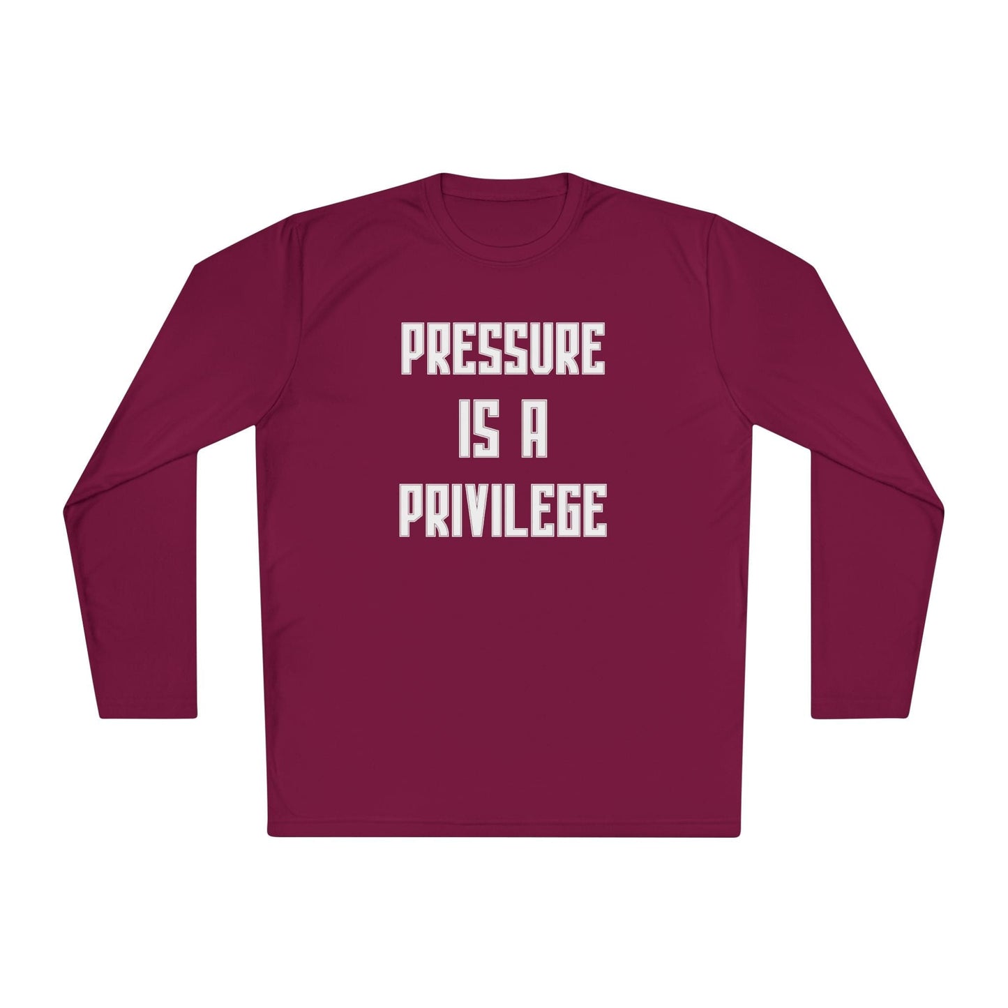 Pressure Is A Privilege Lightweight Long Sleeve Tee