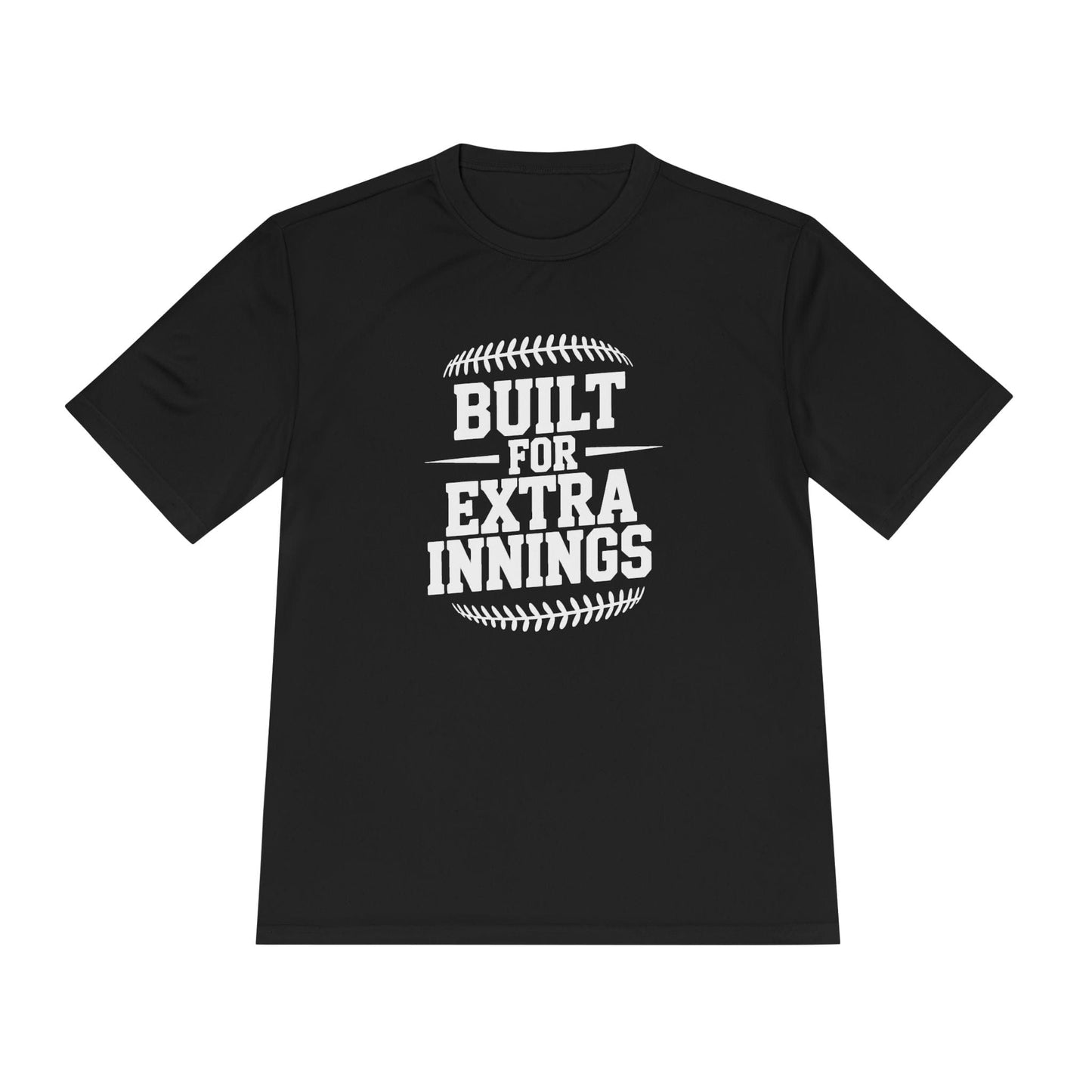 Built For Extra Innings  Unisex Moisture Wicking Tee