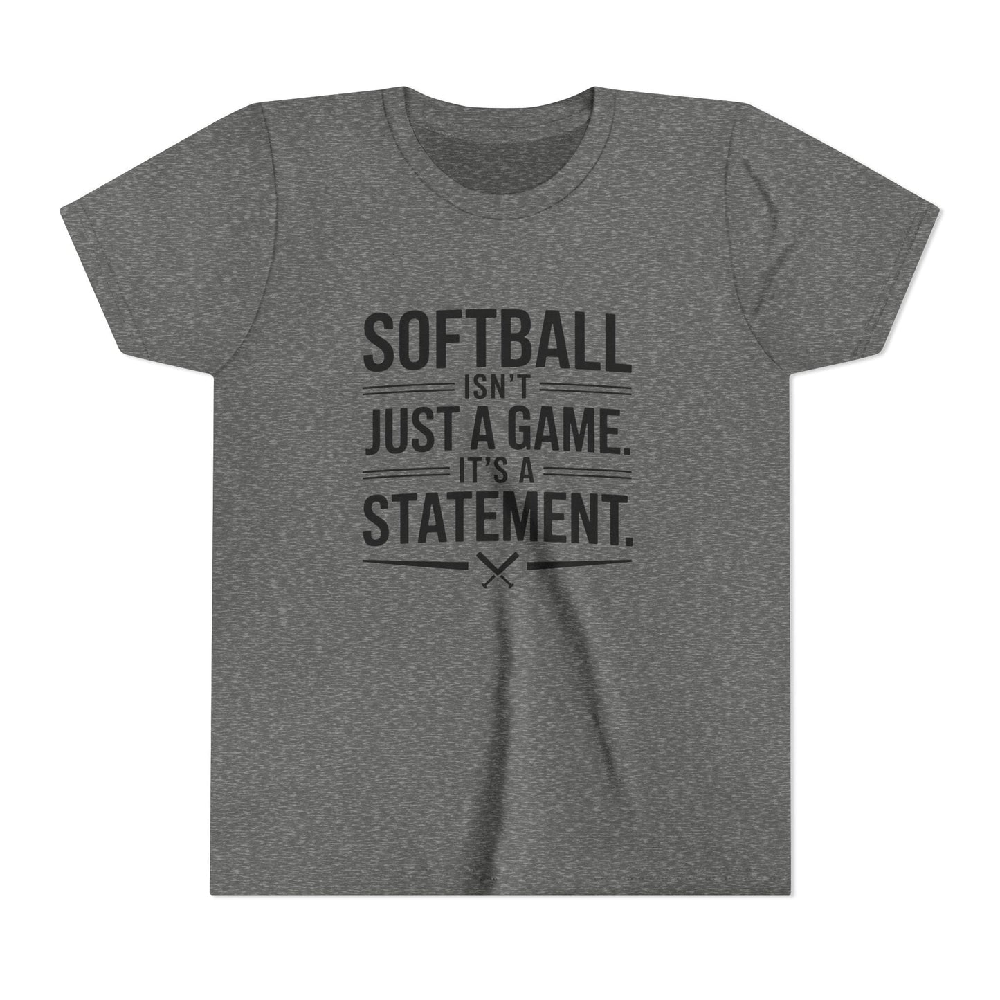 Softball Isn't Just a Game, It's a Statement Youth Short Sleeve Tee
