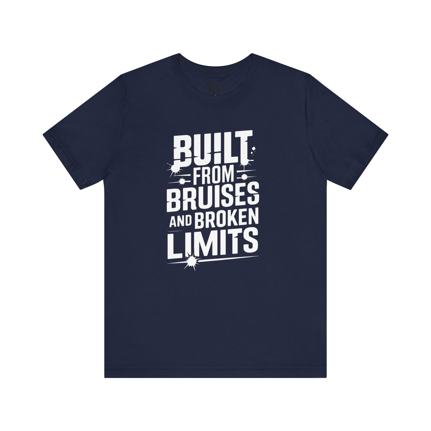 Built From Bruises And Broken Limits T-Shirt