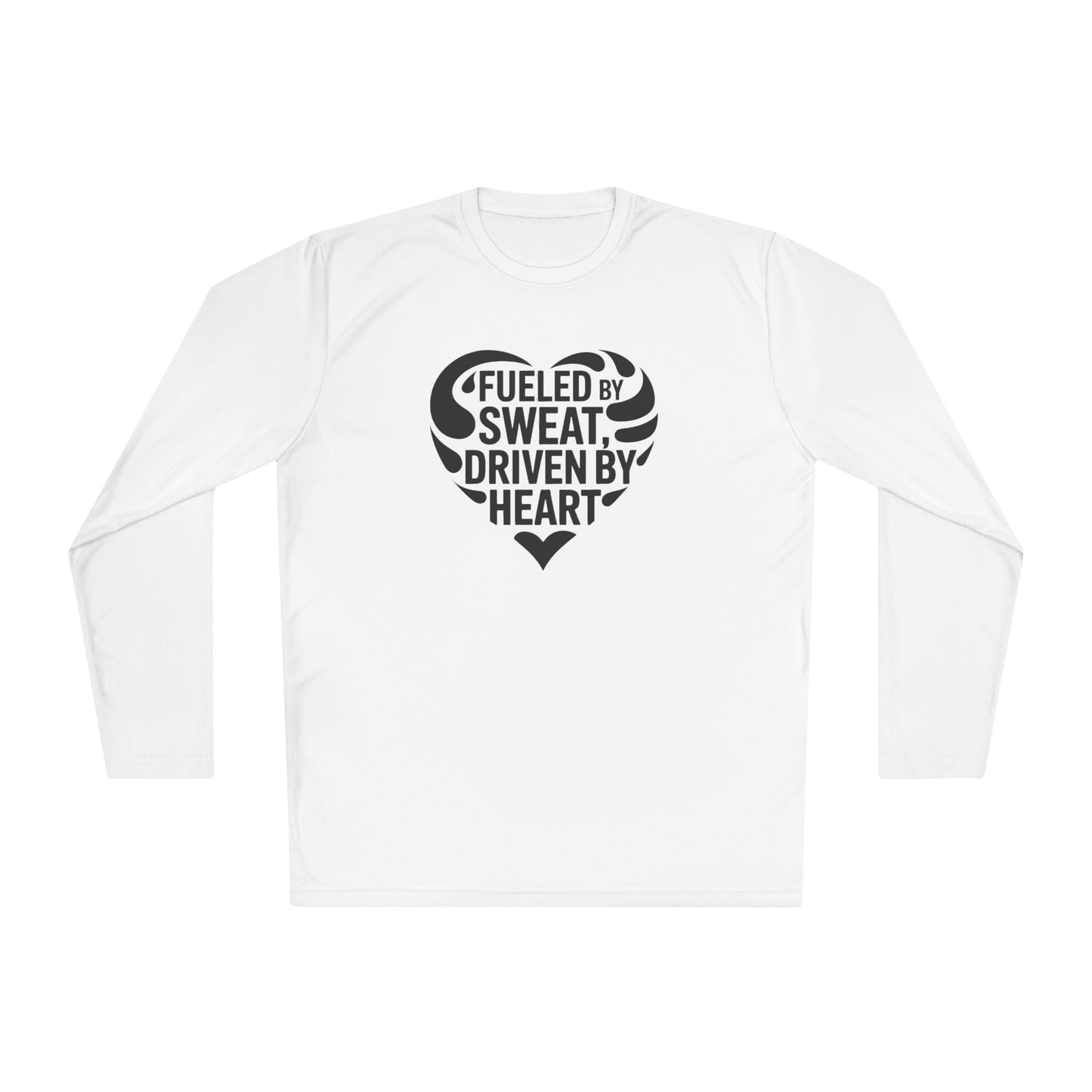 Fueled by Sweat, Driven by Heart Lightweight Long Sleeve Tee