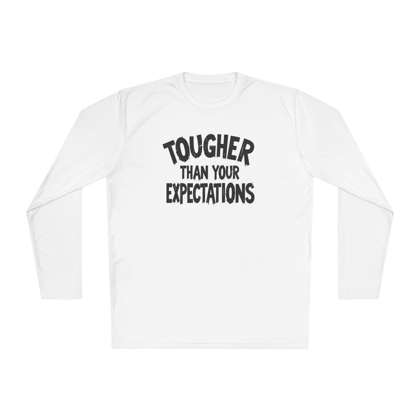 Tougher Than Your Expectations Lightweight Long Sleeve Tee