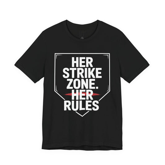 Her Strike Zone. Her Rules. T-Shirt