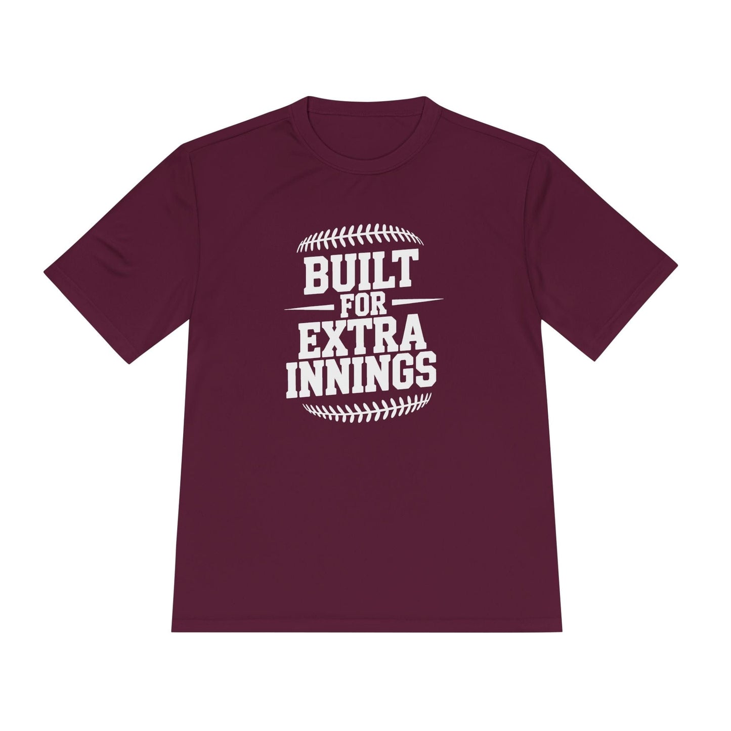 Built For Extra Innings  Unisex Moisture Wicking Tee
