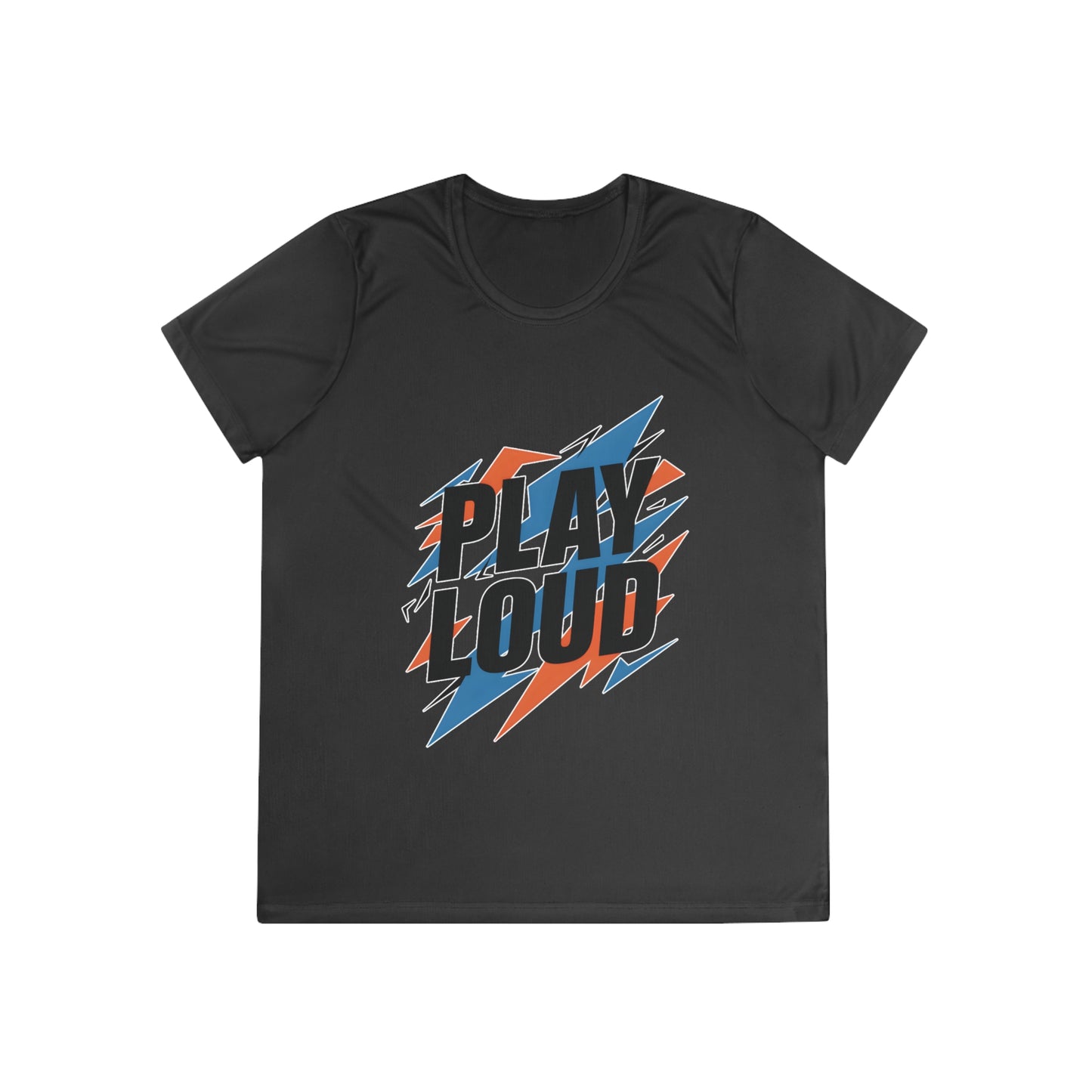 Play Loud Ladies Moisture Wicking Tee