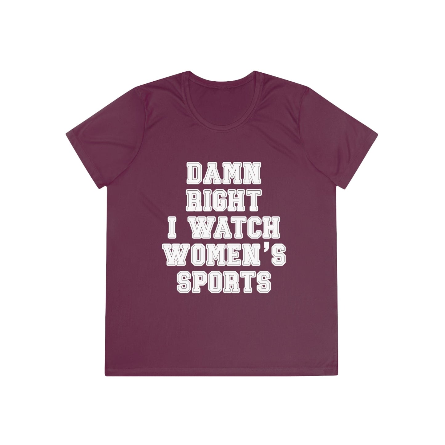 Damn Right I Watch Women's Sports Ladies Competitor Tee