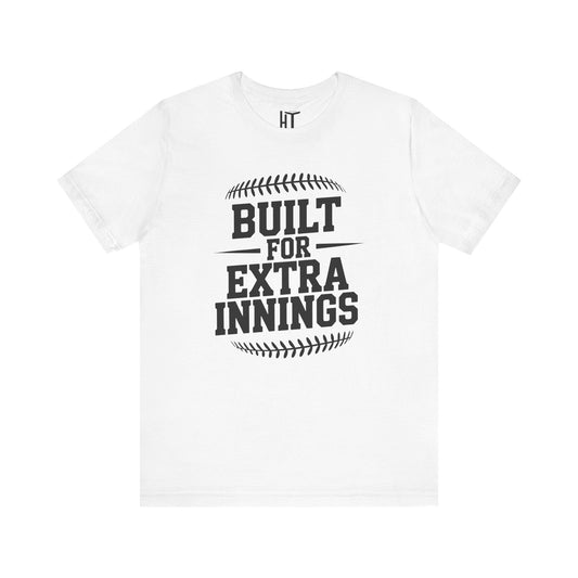 Built For Extra Innings T-Shirt