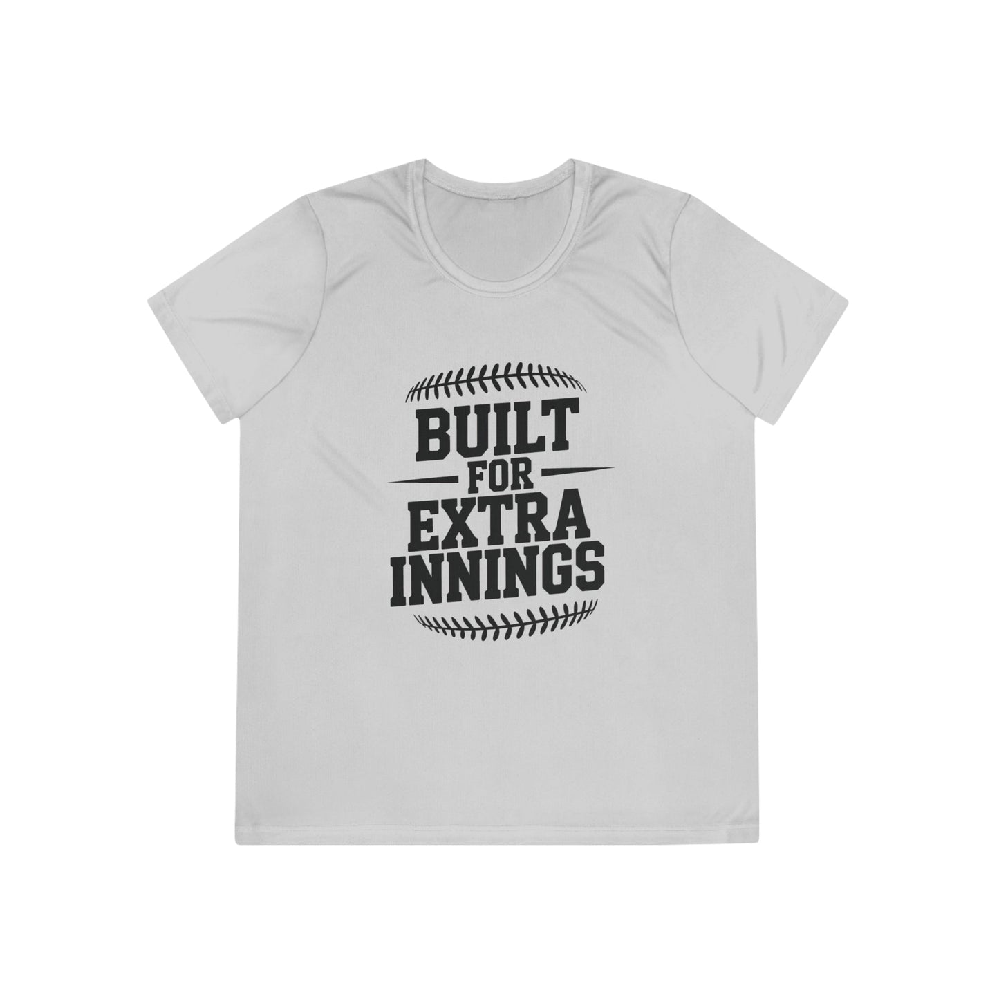 Built For Extra Innings Ladies Moisture Wicking Tee