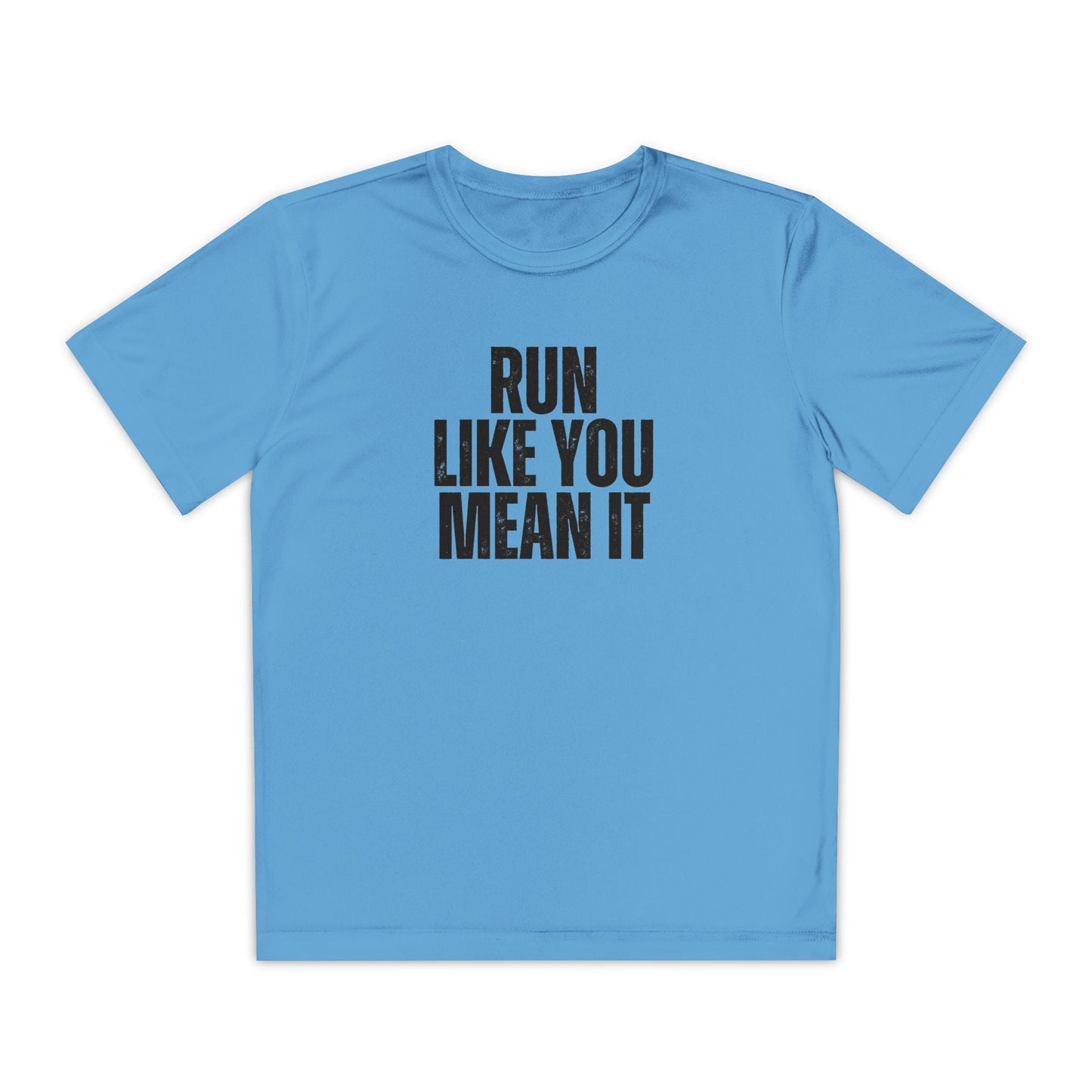 Run Like You Mean It Youth Moisture Wicking Tee