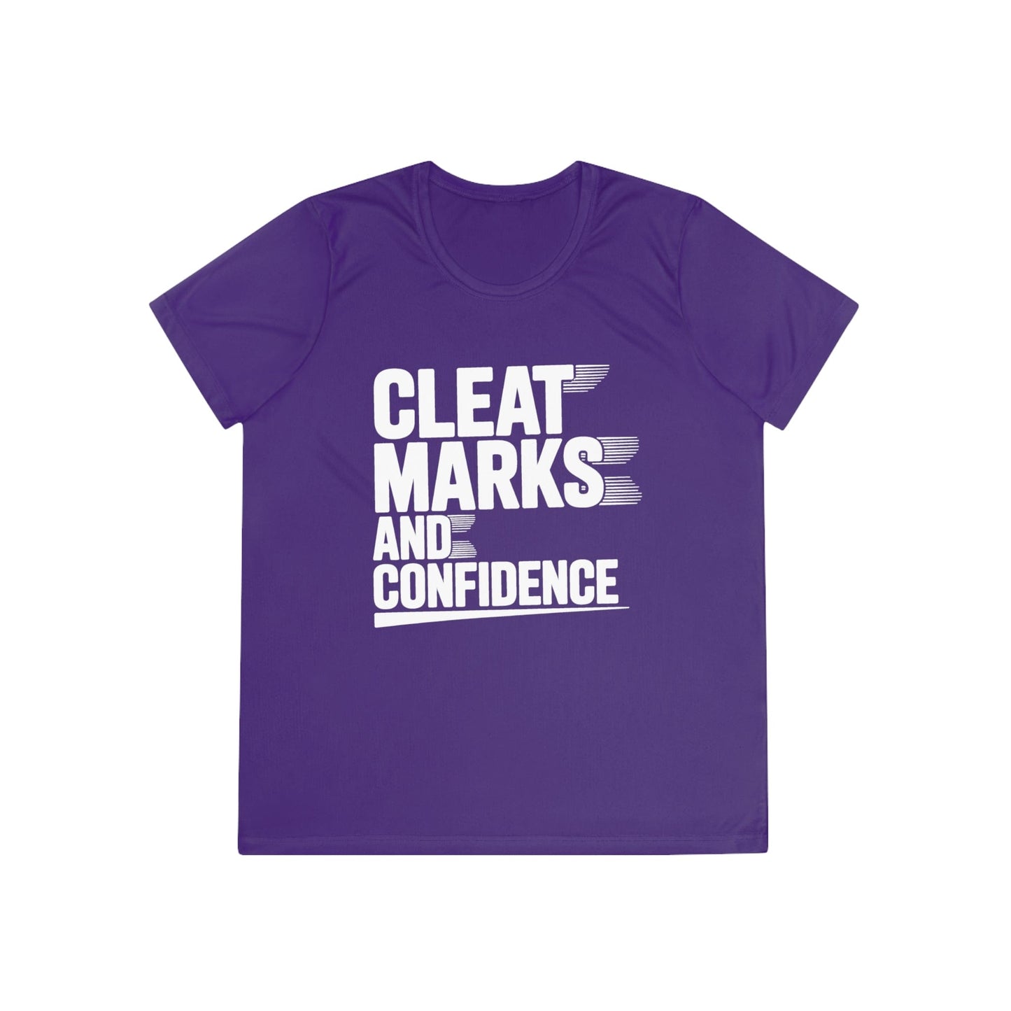 Cleat Marks And Confidence Ladies Moisture Wicking Tee