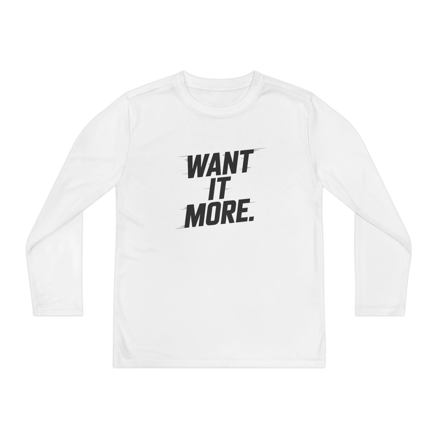 Want It More Youth Long Sleeve Competitor Tee