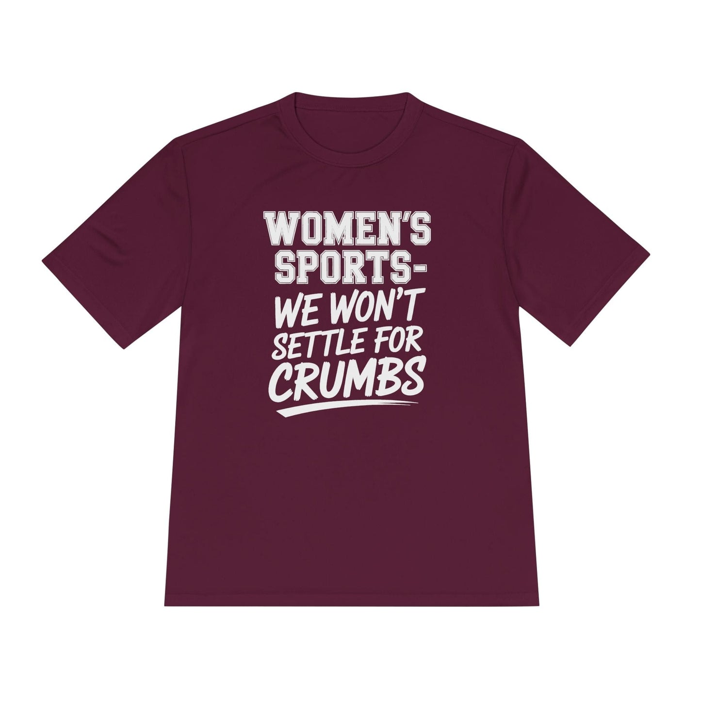 We Won't Settle For Crumbs Unisex Moisture Wicking Tee