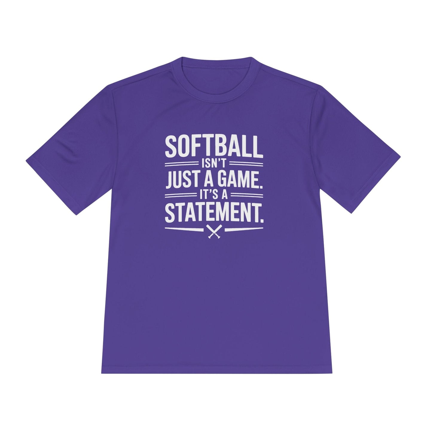 Softball Isn't Just a Game, It's a Statement  Unisex Moisture Wicking Tee