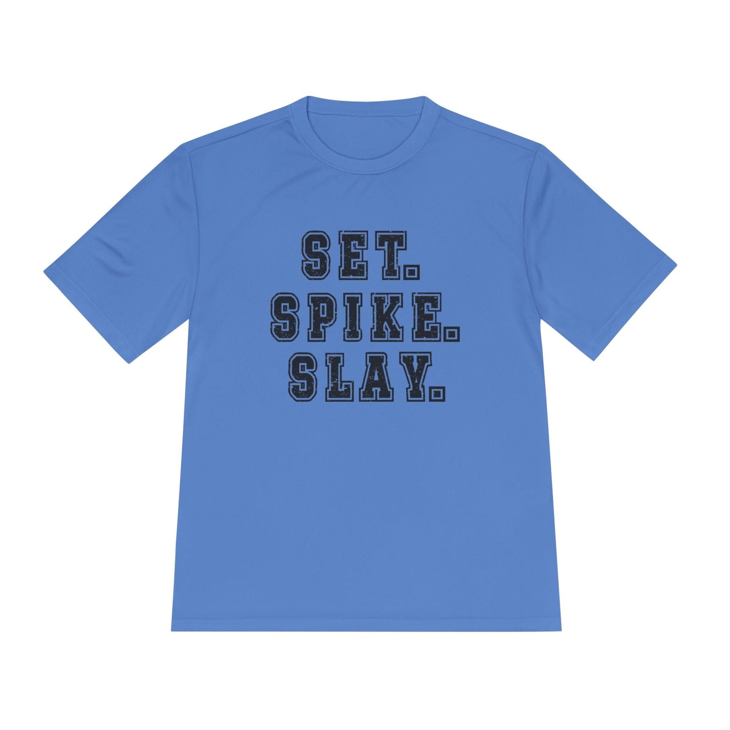 Set.Spike.Slay Unisex Moisture Wicking Tee