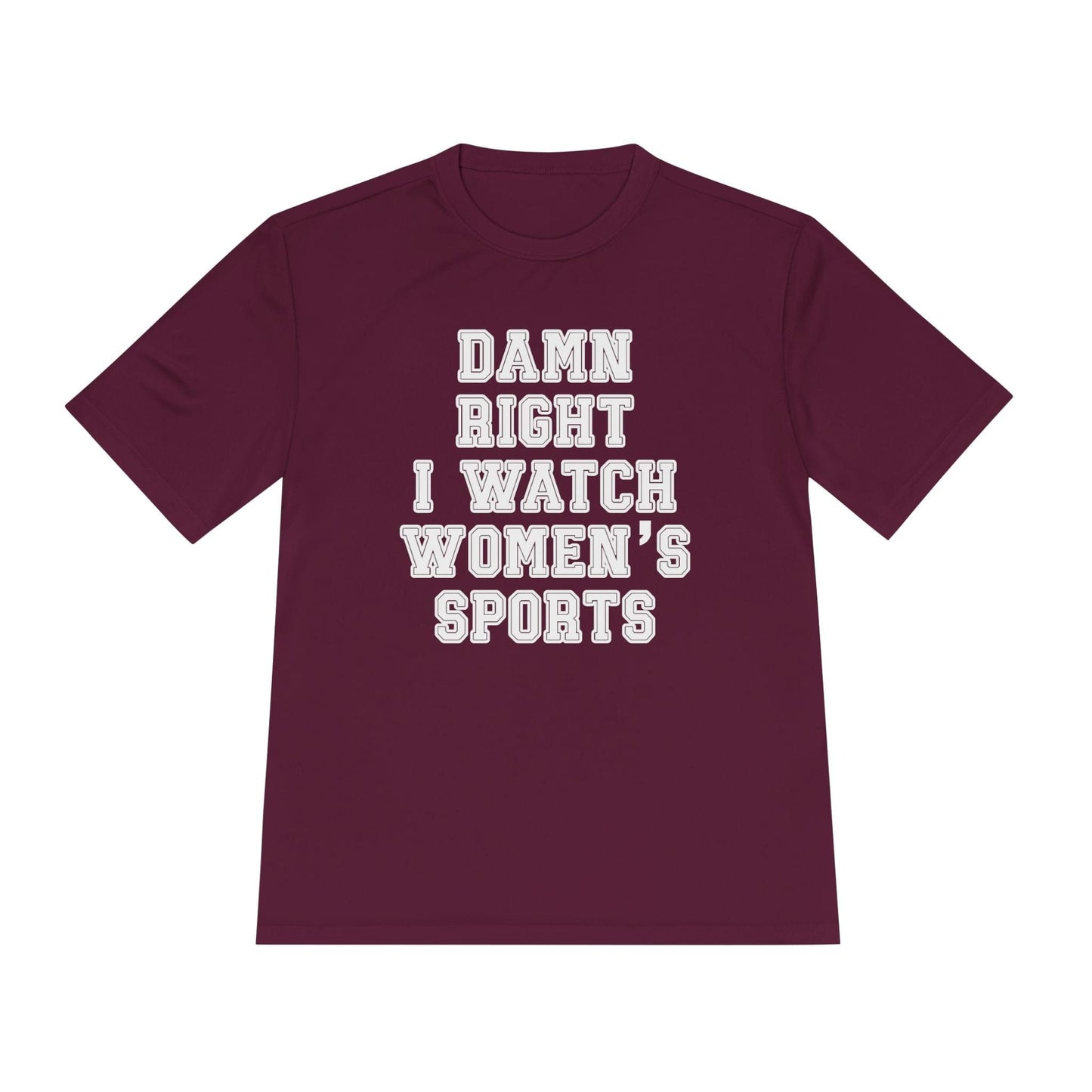 Damn Right I Watch Women's Sports Unisex Moisture Wicking Tee