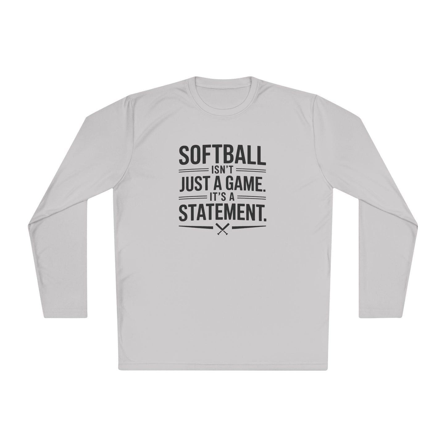 Softball Isn't Just a Game, It's a Statement  Unisex Lightweight Long Sleeve Tee