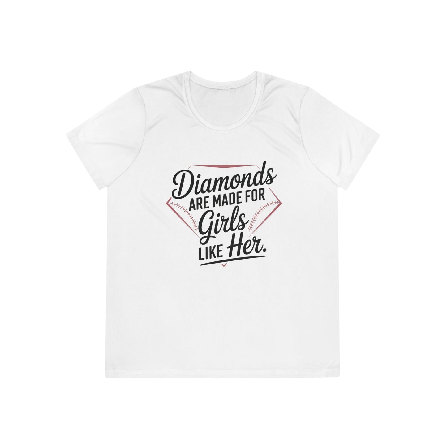 Diamonds Are Made for Girls Like Her Ladies Moisture Wicking Tee