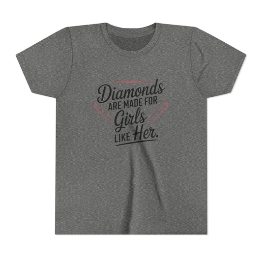 Diamonds Are Made for Girls Like Her Youth Short Sleeve Tee