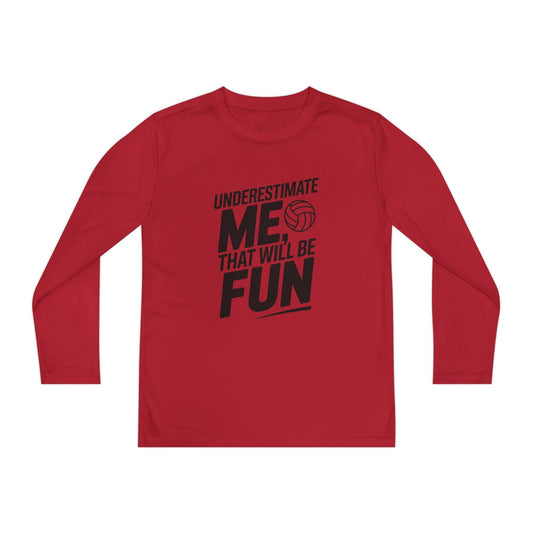 Underestimate Me, Volleyball Youth Long Sleeve Competitor Tee