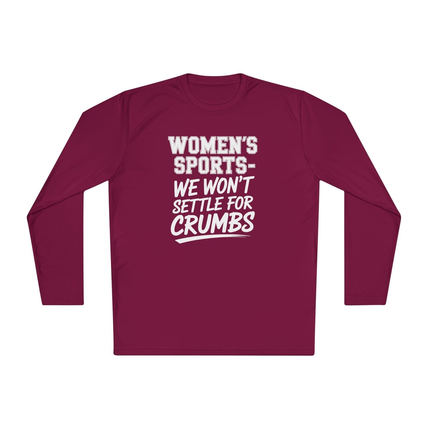 We Won't Settle For Crumbs Unisex Lightweight Long Sleeve Tee