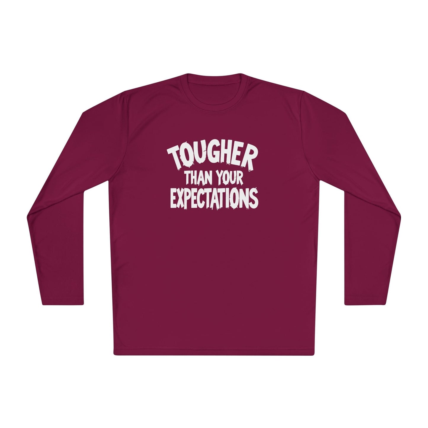 Tougher Than Your Expectations Lightweight Long Sleeve Tee