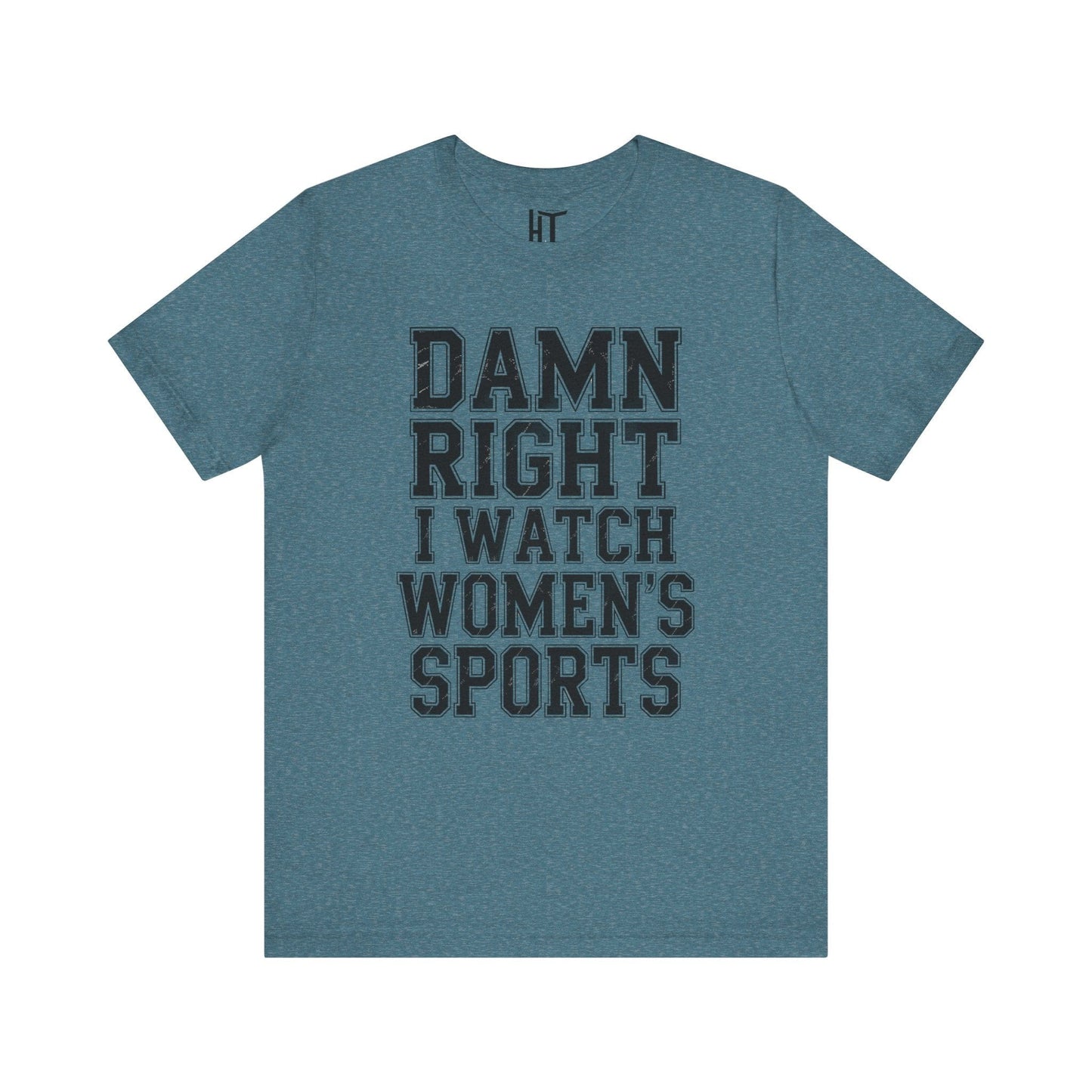 Damn Right I Watch Women’s Sports T-Shirt