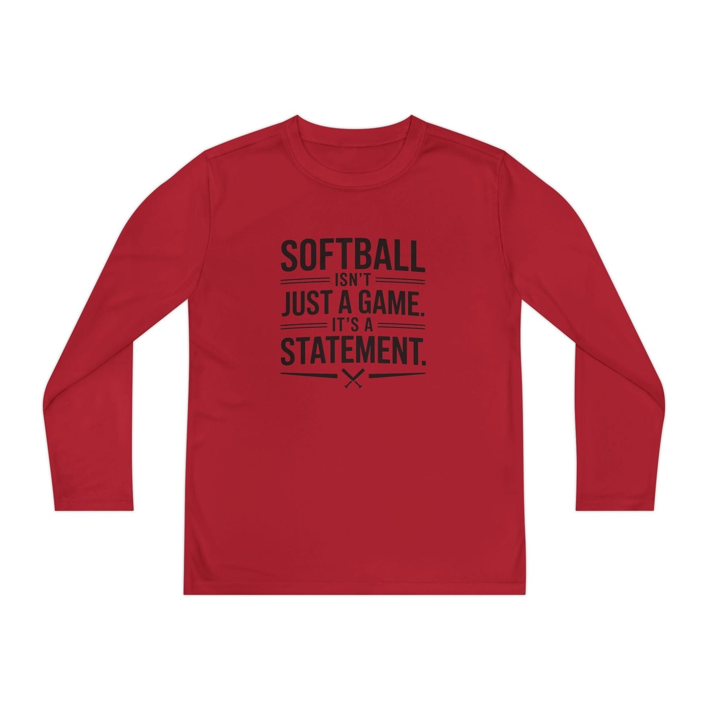Softball Isn't Just a Game, It's a Statement Youth Long Sleeve Competitor Tee