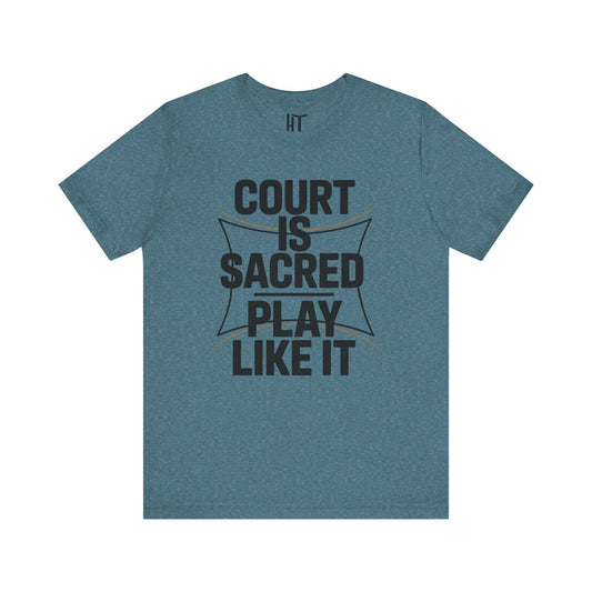 Court Is Sacred T-Shirt