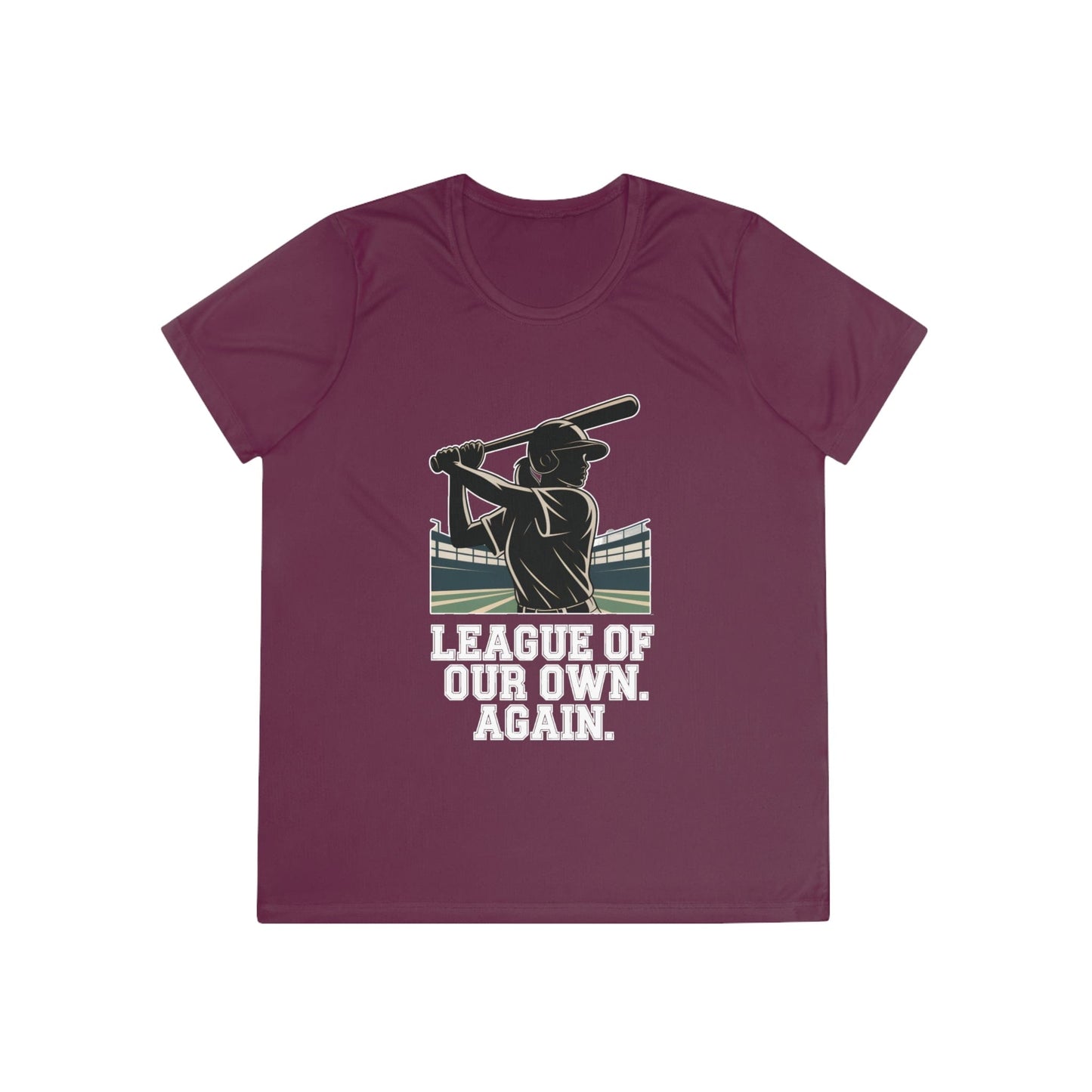League Of Our Own, Again Ladies Competitor Tee