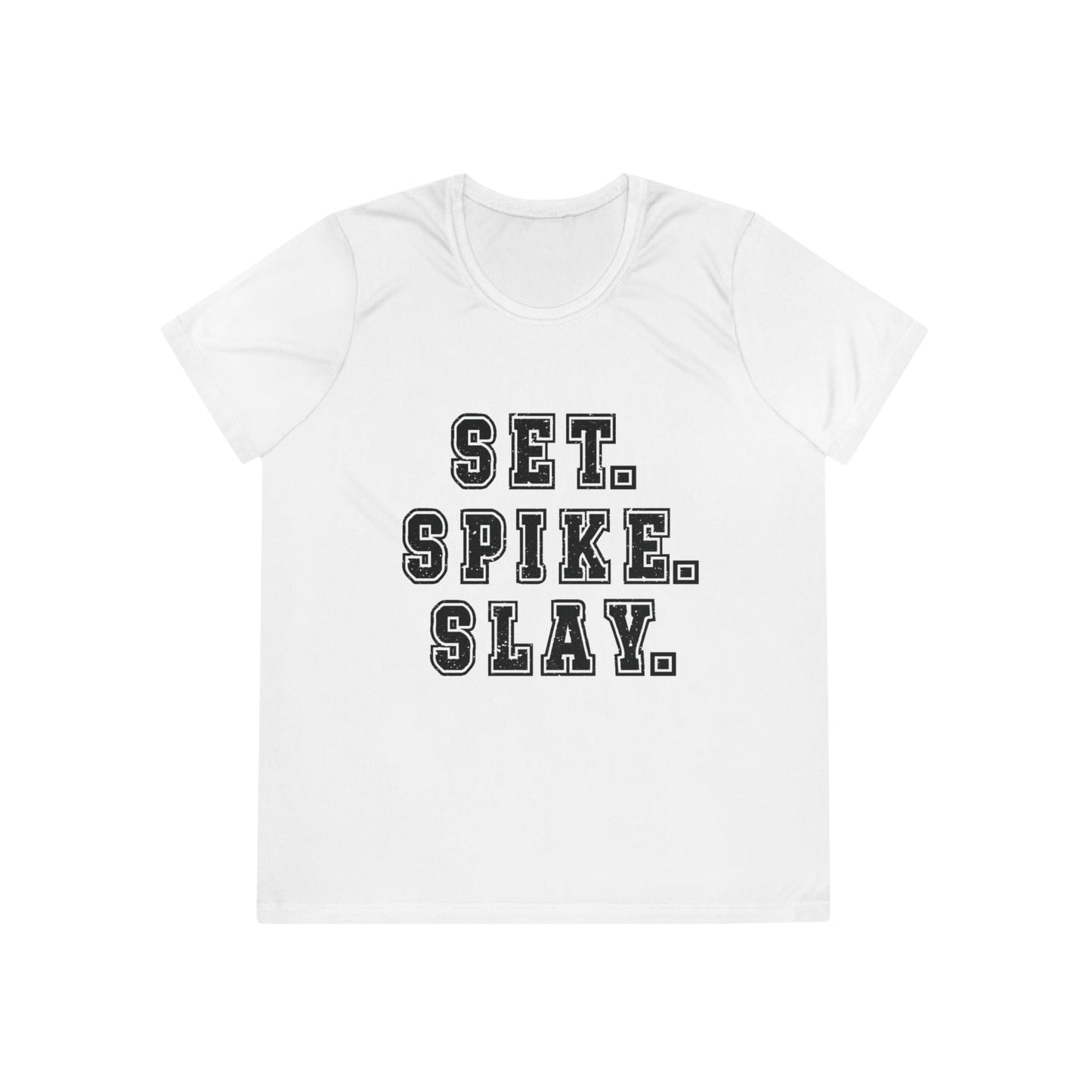 Set.Spike.Slay Ladies Moisture Wicking Tee
