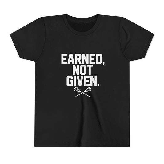 Earned Not Given Lacrosse Youth Short Sleeve Tee