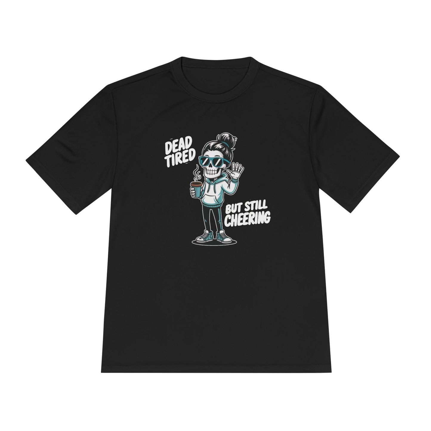 Dead Tired, Still Cheering Unisex Moisture Wicking Tee