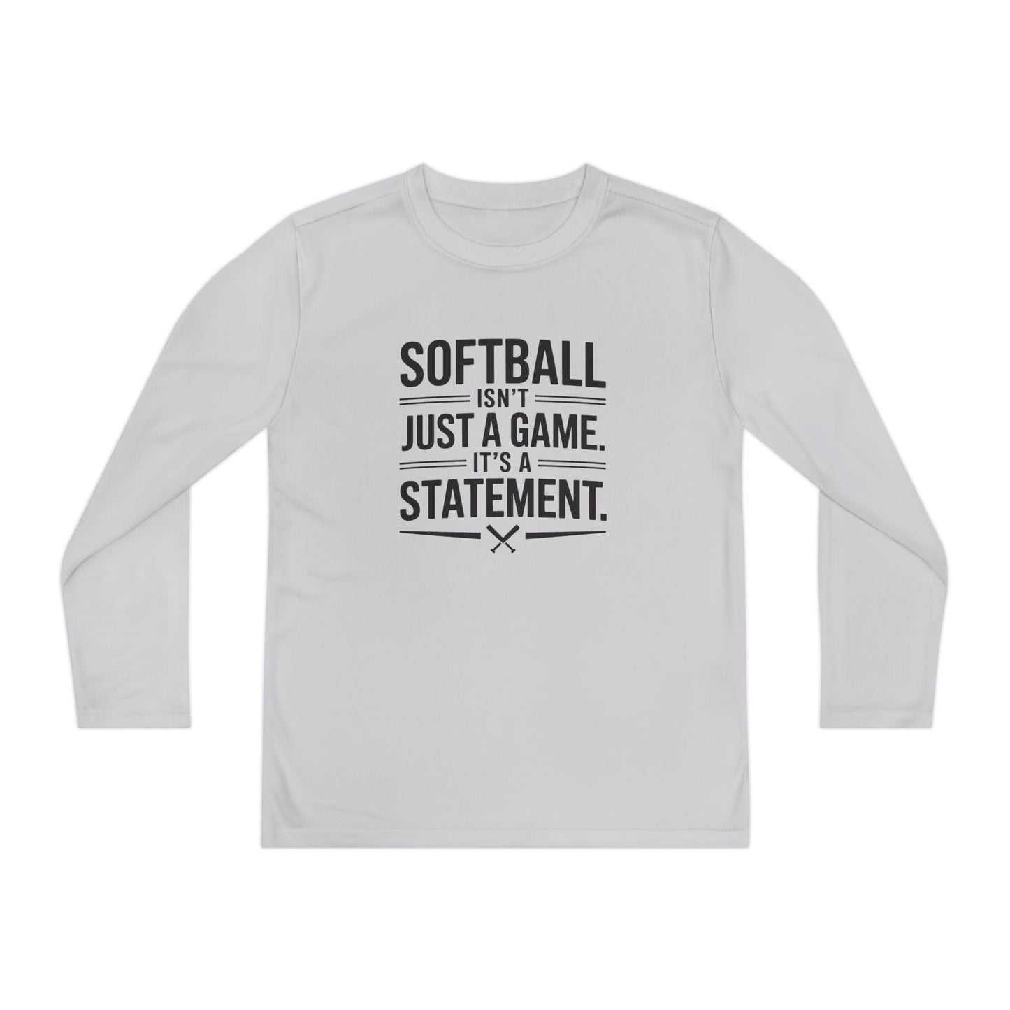 Softball Isn't Just a Game, It's a Statement Youth Long Sleeve Competitor Tee