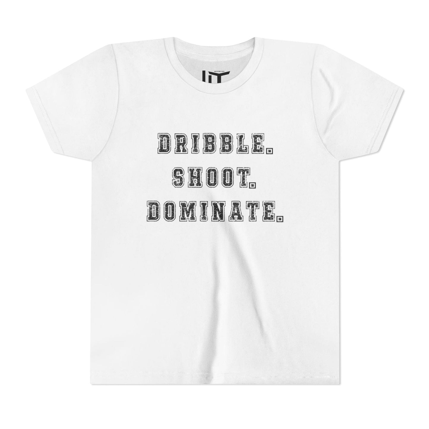 Dribble.Shoot.Dominate. Youth Short Sleeve Tee