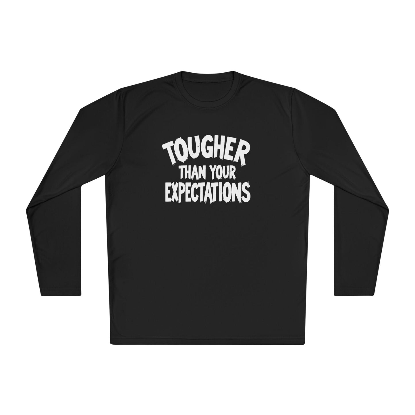Tougher Than Your Expectations Lightweight Long Sleeve Tee